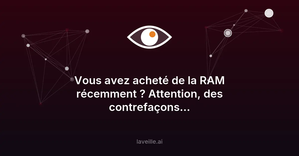 Contrefaçons de RAM DDR5 : comment les éviter