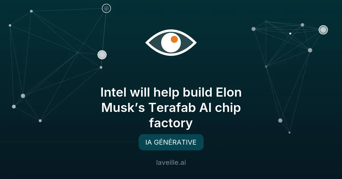 Intel et Musk lancent Terafab pour des puces IA