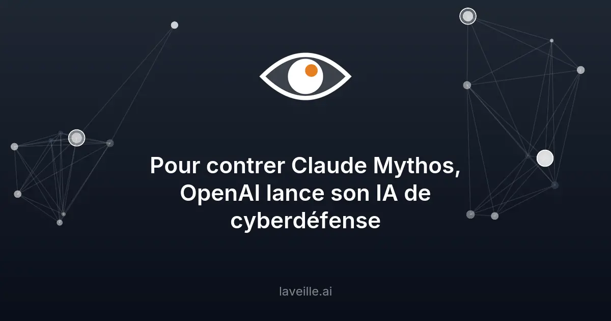 OpenAI lance Daybreak, une IA de cyberdéfense