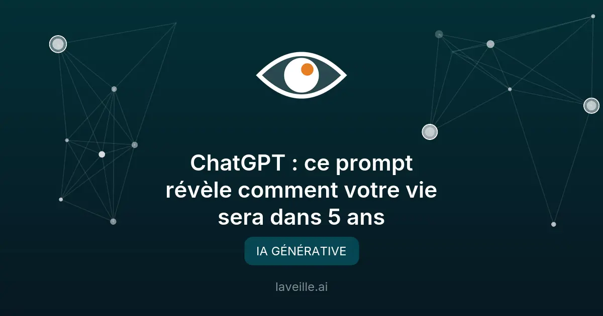 Le prompt ChatGPT qui simule votre vie dans 5 ans (et pourquoi ce n'est pas une prédiction)