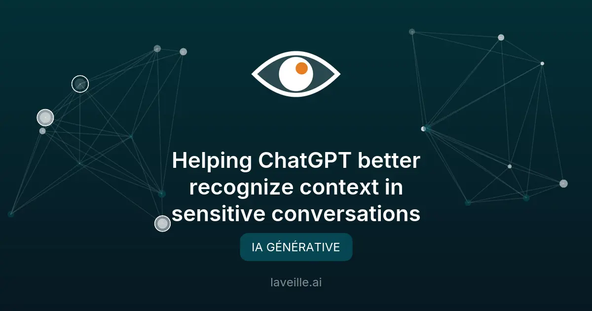 ChatGPT améliore sa reconnaissance de contexte sensible